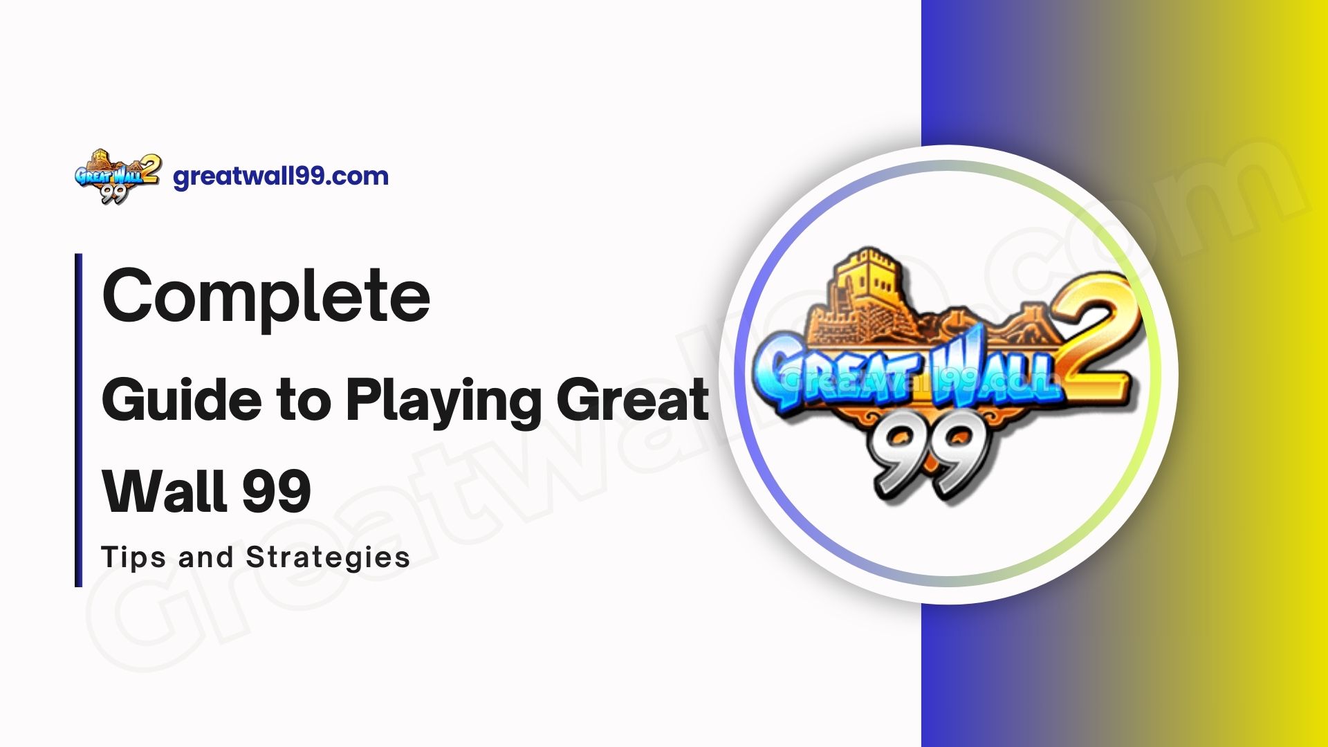 Guide to Playing GreatWall99