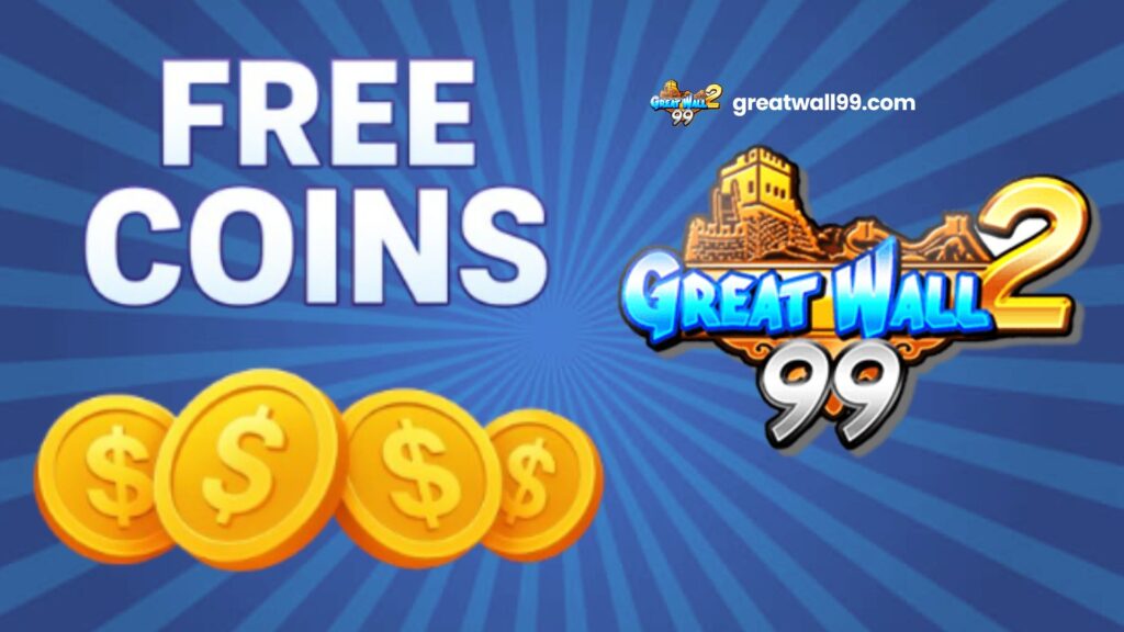 GreatWall99 Free Coins
